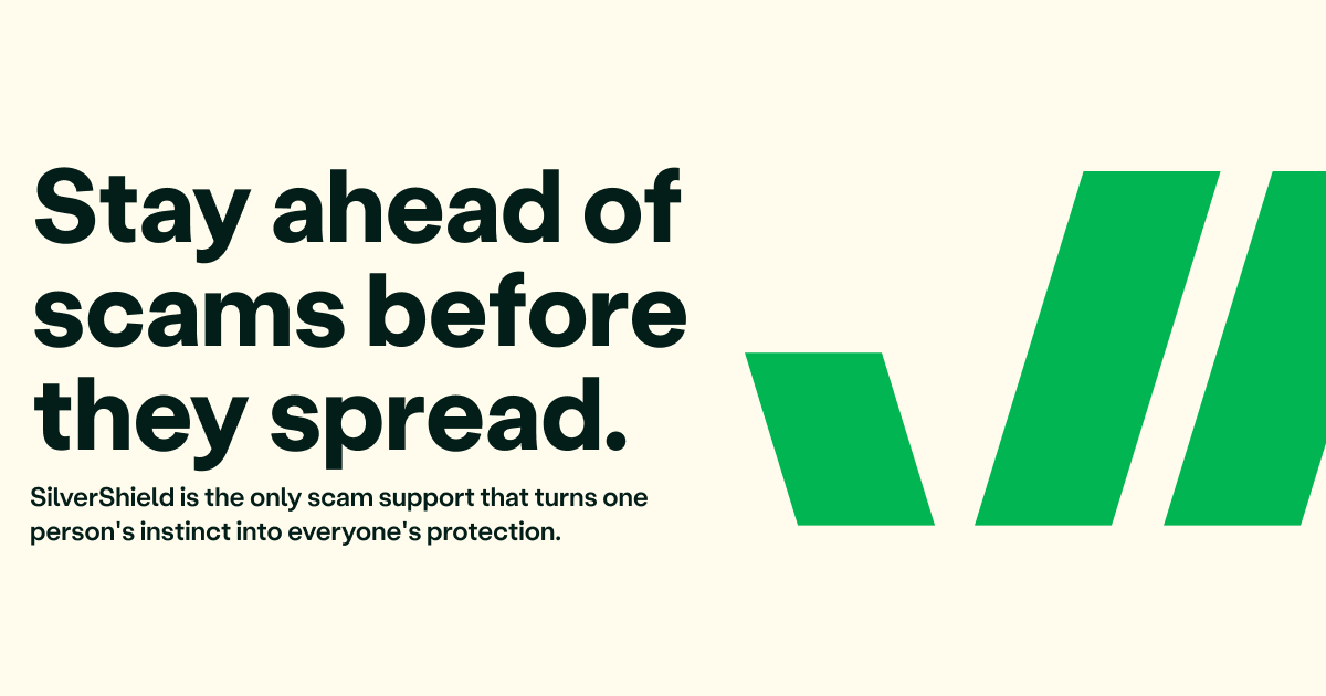 SilverShield | Stay ahead of scams before they spread.